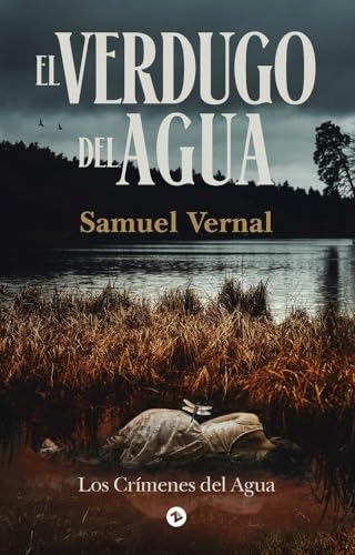 El verdugo del agua (Spanish Edition)