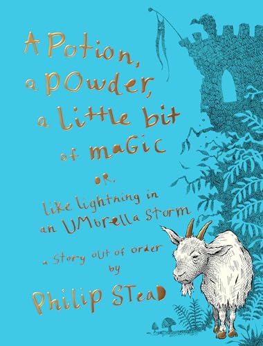 A Potion, a Powder, a Little Bit of Magic: Or, Like Lightning in an Umbrella Storm (Hardcover)