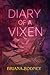 Diary of a Vixen by Briana Rodney