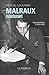 Malraux maintenant