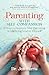 Parenting with Self-Compassion by Dr. Jen Ferris Parenting with Self-Compassion by Dr. Jen Ferris
