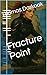 Fracture Point