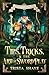 Tips, Tricks, and the Art of Swordplay by Trista Shaye