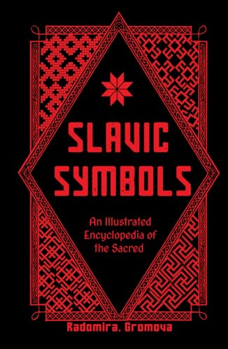 Slavic Symbols: An Illustrated Encyclopedia of the Sacred (Hardcover)