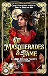Of Masquerades and Fame by Candice Pedraza Yamnitz