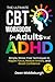 The Ultimate CBT Workbook for Adults With ADHD by Dean Middleburgh