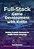 Full-Stack Game Development with Kotlin by Tony Bozeman