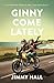 Ginny Come Lately: A captiv...