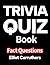 Trivia Quiz Book: Fact Ques...