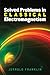 Solved Problems in Classical Electromagnetism (Dover Books on Physics)