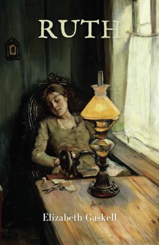 Ruth: The 1853 Literary Romance Classic