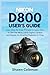 Nikon D800 User's Guide by Shawn Coleman
