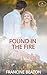 Found in the Fire by Francine Beaton Found in the Fire by Francine Beaton