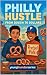 Philly Hustle: From Dough t...