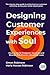 Designing Customer Experien...