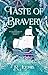 Taste of Bravery (Otherworl...