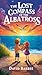 The Lost Compass of the Albatross by David Barbee