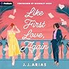 Like First Love, ...
