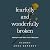Fearfully and Wonderfully Broken: Fighting for Faith When You're Falling Apart