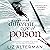 A Different Type of Poison by Liz Alterman A Different Type of Poison by Liz Alterman