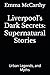 Liverpool's Dark Secrets: S...