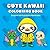 Cute Kawaii Colouring Book:...