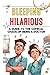 Bleeping Hilarious: A Guide...