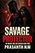 Savage Protector: A dark tale of obsession and redemption where a man’s ruthless purchase sparks a perilous love, testing loyalty, courage, and the fragile line between protector and predator