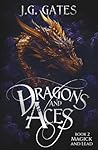 Magick and Lead: Dragons and Aces Book 2