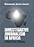 Investigative Journalism in Africa by Manasseh Azure Awuni