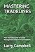 MASTERING TRADELINES by Larry Campbell