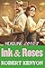 Ink & Roses by Robert Kenyon