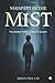 Whispers in the Mist: The H...