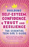 Building Self Esteem, Confidence, Trust and Resilience - The ... by Ellie R James