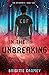 In the Unbreaking