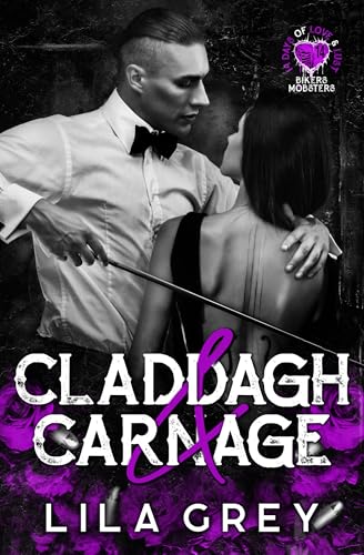 Claddagh and Carnage: A Dark Irish Mafia Valentine’s Day Romance (Kindle Edition)