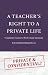A Teacher's Right to a Priv...