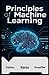 PRINCIPLES OF MACHINE LEARNING by Smart Hoff