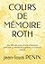 COURS DE MÉMOIRE ROTH: Une ...