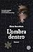 L'ombra dentro (Italian Edition)