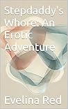 Stepdaddy's Whore...