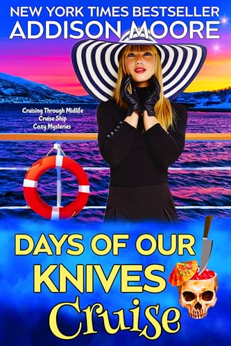 Days of Our Knives Cruise (Cruising Through Midlife: Cruise Ship Cozy Mysteries Book 14)