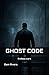 Ghost Code: A Sergeant and ...
