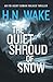 The Quiet Shroud of Snow: A...