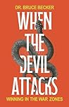 When the Devil Attacks: Winning in the War Zones