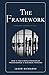 The Framework: How a few si...
