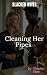 Blacked Wives: Cleaning Her Pipes: An Interracial Cheating Wife Story