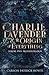 Charlie Lavender and the Origin of Everything Volume Two: Transfiguration