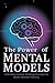 The Power of Mental Models:...