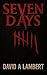 Seven Days by David Lambert